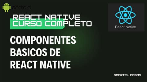 Componentes Básicos De React Native Guía Rápida Para Principiantes