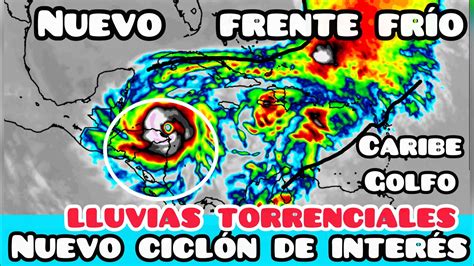 Nuevo Frente Fr O Y Posible Cicl N Podr An Provocar Lluvias Fuertes En