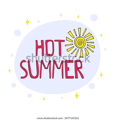 Illustration Hand Draw Text Hot Summer Stock Vector Royalty Free 2477143161 Shutterstock