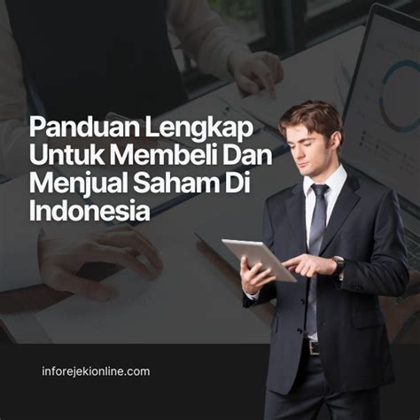 Panduan Lengkap Untuk Membeli Dan Menjual Saham Di Indonesia IroNews