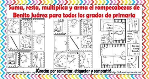 Suma resta multiplica y arma el rompecabezas de Benito Juárez de