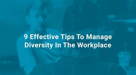 9 Effective Tips To Manage Diversity In The Workplace