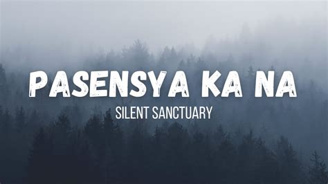 Silent Sanctuary Pasensya Ka Na Instrumental Lyrics Youtube