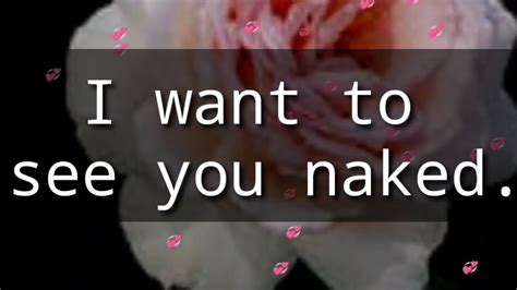Specific Message I Wanna See You Naked YouTube