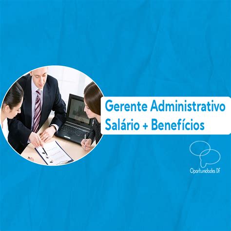 Gerente Administrativo 25-02-2025 - Oportunidades DF