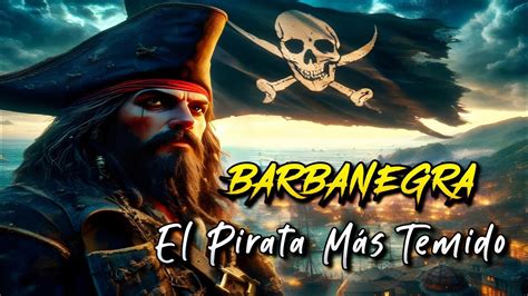 Barbanegra El Pirata Más Temido 🏴‍☠️ Youtube