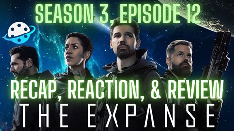 The Expanse Season 3 Ep 12 Congregation Recap Reaction And Review Youtube