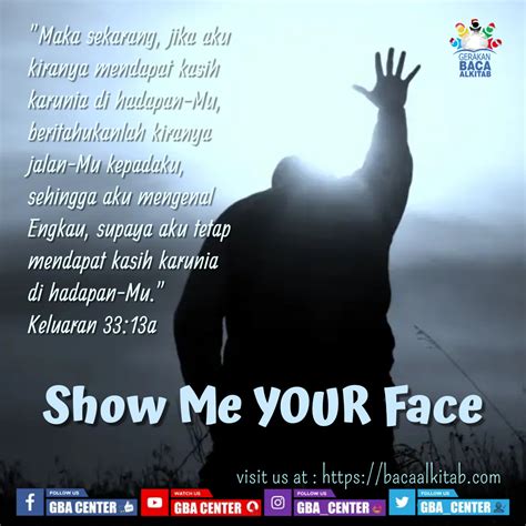 Show Me YOUR Face Keluaran 33 13a TB Gerakan Baca Alkitab