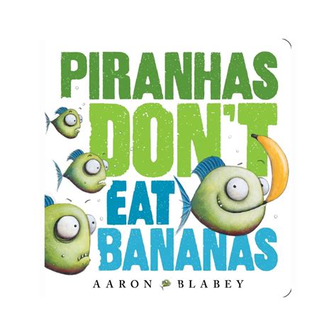 piranhas dont eat bananas board book    creative toys