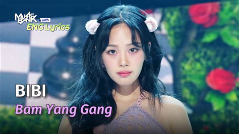 BIBI 비비 Bam Yang Gang Lyrics KBS WORLD TV 240216 YouTube