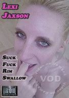 Lexi Jaxson Suck Fuck Rim Swallow Brandon Iron Productions Clips Unlimited Streaming At