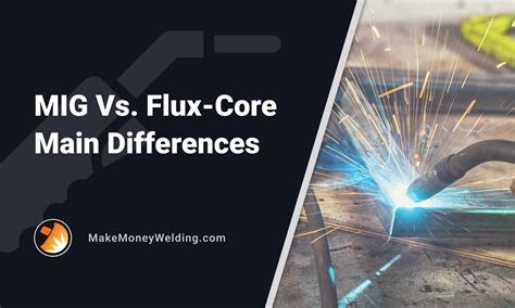 Flux Core Vs Mig Welding Differences Explained