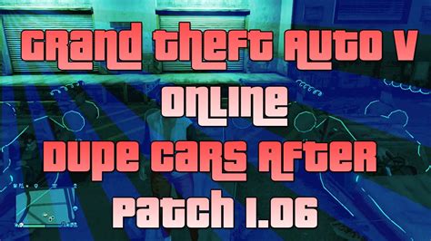 Grand Theft Auto 5 Online Glitches How To Dupe Cars After Patch 1 06