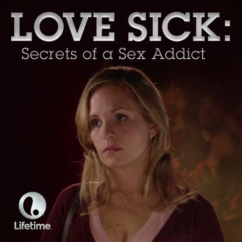Love Sick Secrets Of A Sex Addict Apple Tv