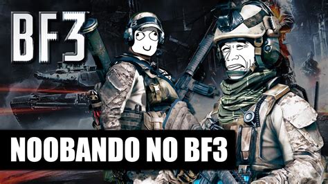 Malditos Es Noobando No Battlefield Youtube