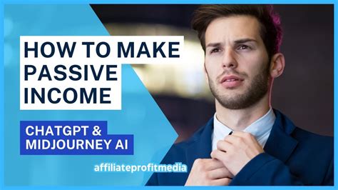 How To Make Passive Income With Chatgpt And Midjourney Ai Affiliate