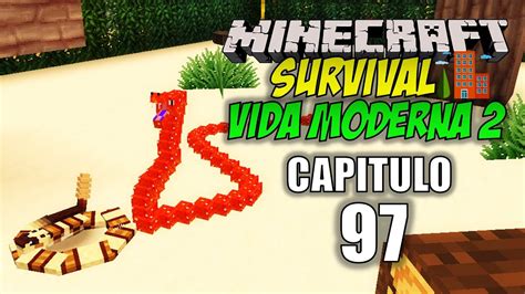 Minecraft Vida Moderna 2 Capitulo 97 Nido De Serpientes Y Leopardos