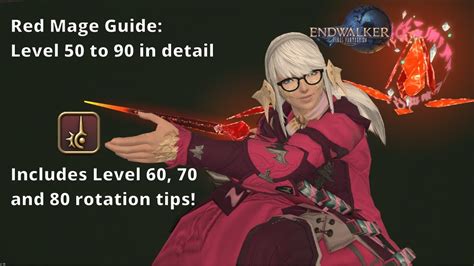 Ffxiv Red Mage Guide Level 50 90 In Detail Youtube
