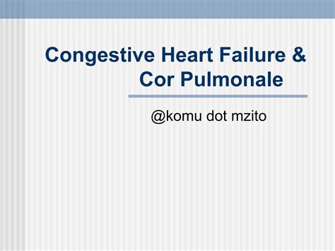 Congestive Heart Failure Notes Ppt Ppt