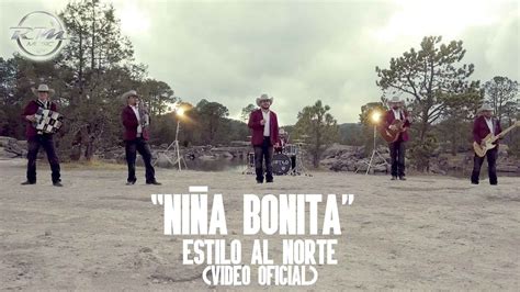 Ni A Bonita Video Oficial Estilo Al Norte Youtube Music