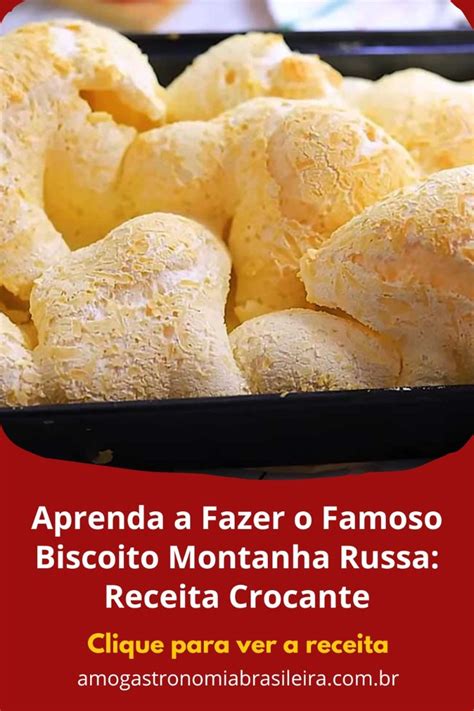 Aprenda A Fazer O Famoso Biscoito Montanha Russa Receita Crocante In