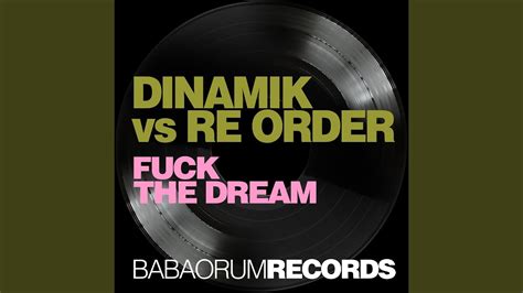 Fuck The Dream YouTube