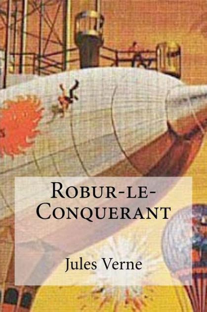 Robur Le Conquerant By Jules Verne Paperback Barnes Noble