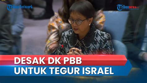 Israel Terus Gempur Gaza Secara Brutal Menlu Retno Desak DK PBB Tak