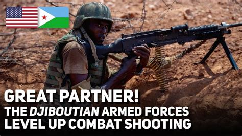 Great Partner The Djiboutian Armed Forces Level Up Combat Shooting