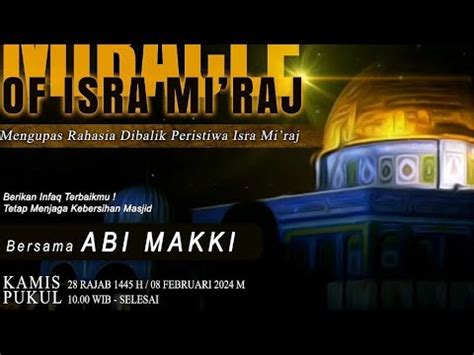 Masjid Wihdatul Ummah Tema MIRACLE OF ISRA MI RAJ Bersama KH ABI