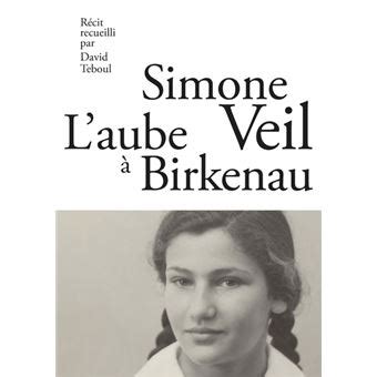 L Aube Birkenau Broch Simone Veil David Teboul Achat Livre Ou