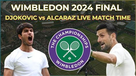 Wimbledon Djokovic Vs Alcaraz Final Live Match Today Streaming