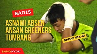 ASNAWI ABSEN ANSAN GREENERS VS JEONNAM DRAGON BABAK BELUR HIGHLIGHT