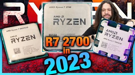 AMD Ryzen 7 2700X In 2023 Benchmarks Vs 5800X3D 7800X3D More CPU