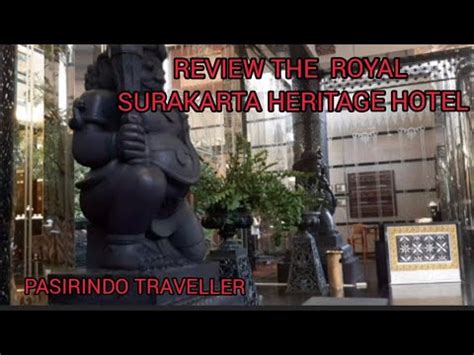 REVIEW THE ROYAL SURAKARTA HERITAGE HOTEL CENTRAL JAVA INDONESIA YouTube