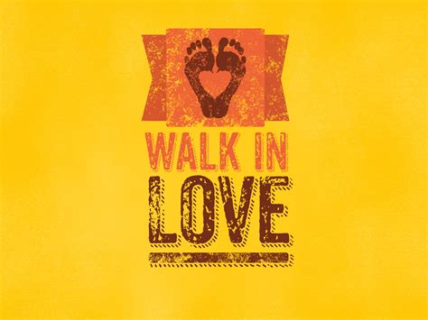 What Does It Mean To Walk In Love Onward To The