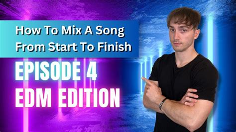 How To Mix A Song From Start To Finish Mixing Tutorial Youtube