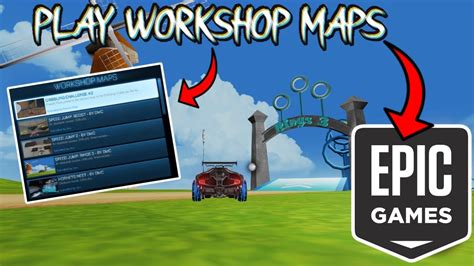 How To Play Workshop Maps On Epic Games Rocket League In Under