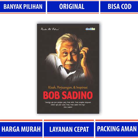 BUKU BIOGRAFI KISAH PERJUANGAN DAN INSPIRASI BOB SADINO Lazada Indonesia