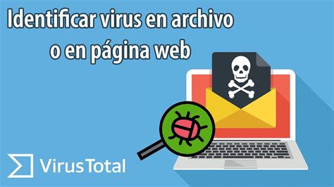 Como saber si un archivo o página web tiene virus Identificar virus