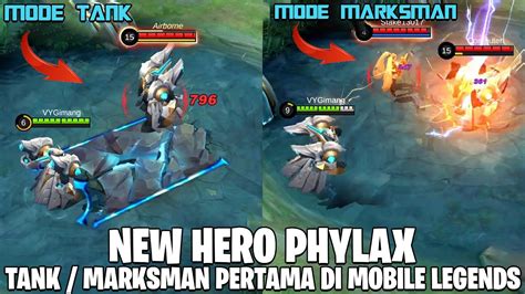 NEW HERO PHYLAX TANK MARKSMAN PERTAMA YANG SUPER OP PUNYA BANYAK