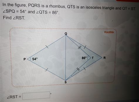 Solved In The Figure Pqrs Is A Rhombus Qts Is An Isosceles Triangle