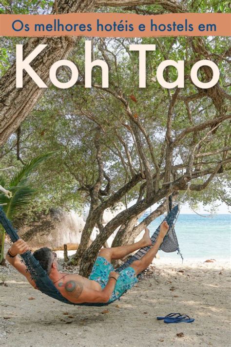 Onde Ficar Em Koh Tao Hotéis Para Todos Os Bolsos E Gostos Love And Road
