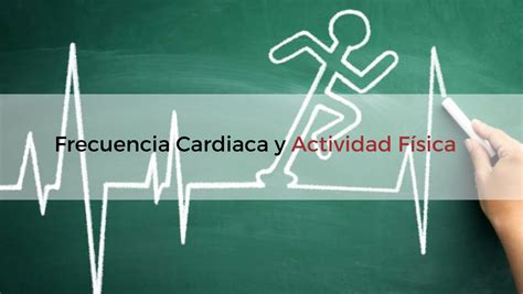 Frecuencia Cardiaca Y Actividad F Sica