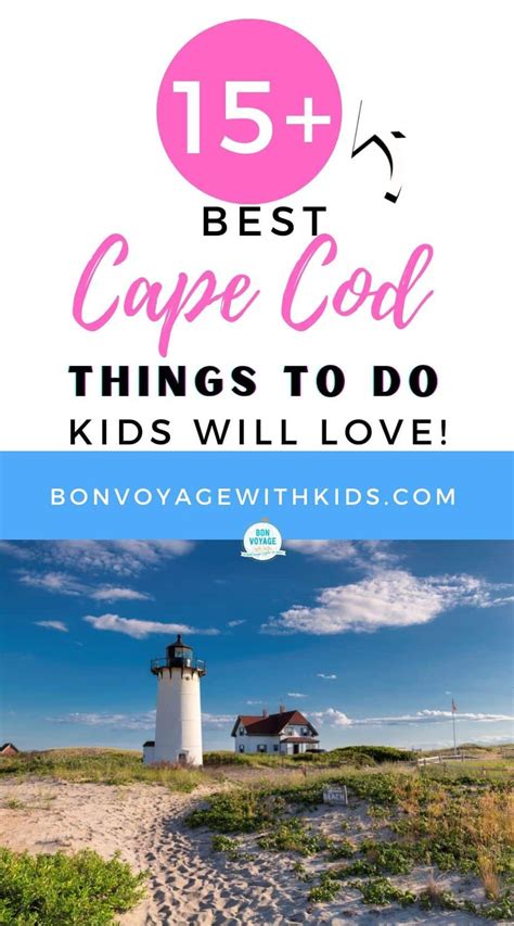 Top 15 Things To Do On Cape Cod With Kids Theyll Love Bon Voyage