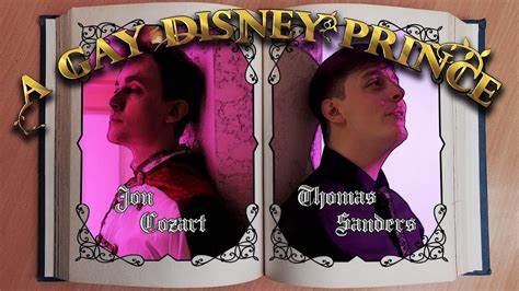 A Gay Disney Prince A Musical Parody Thomas Sanders Feat Jon Cozart YouTube