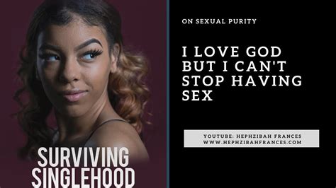 I Love Jesus But I Can T Stop Having Sex Before Marriage YouTube