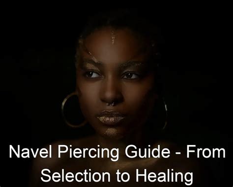 Navel Piercing Guide From Selection To Healing