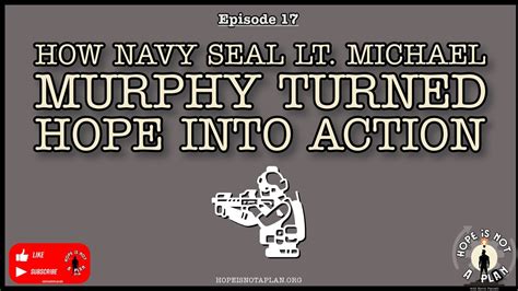 How Navy SEAL Lt Michael Murphy Turned Hope Into Action YouTube