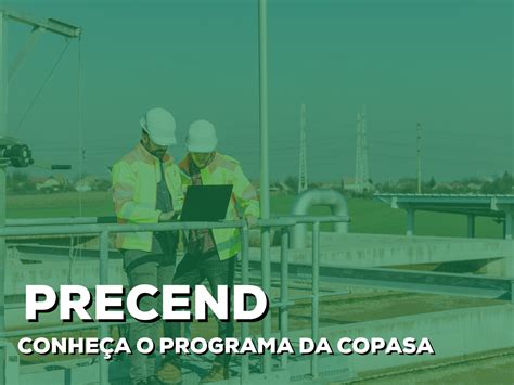 Precend Entenda O Que é E Como Funciona Esse Programa Da Copasa